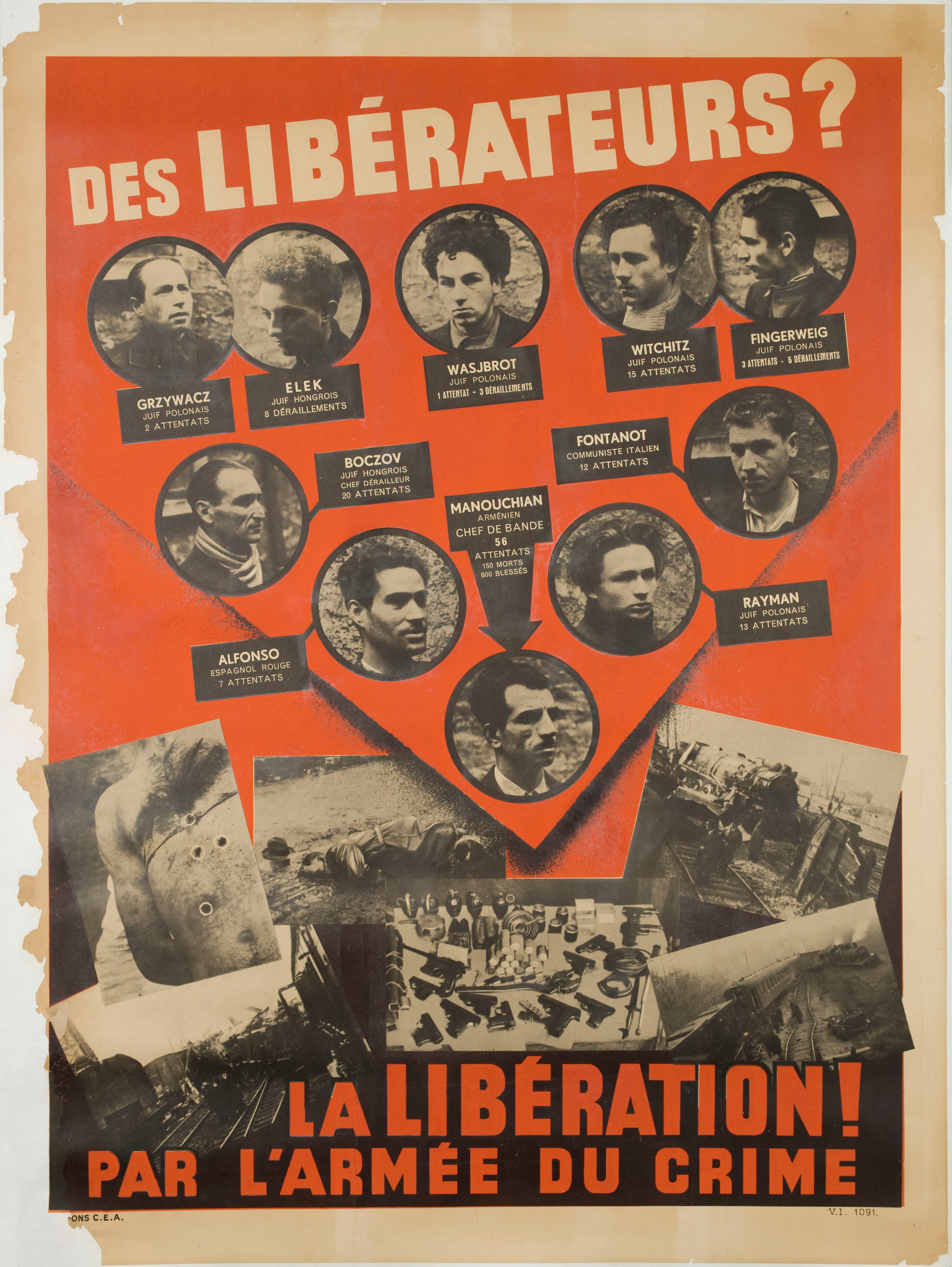 L’Affiche rouge, février 1944 : sur fond rouge, le titre « Des libérateurs ? », dix portraits de résistants légendés par leur origine et par le nombre d’attentats qui leur est imputé, dont « Rayman, juif polonais », et au bas « La libération ! par l’armée du crime ».